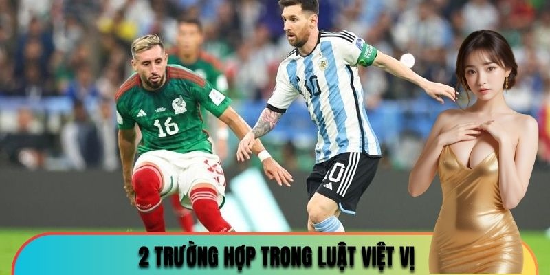 2 trường hợp cần biết khi tìm hiểu luật việt vị